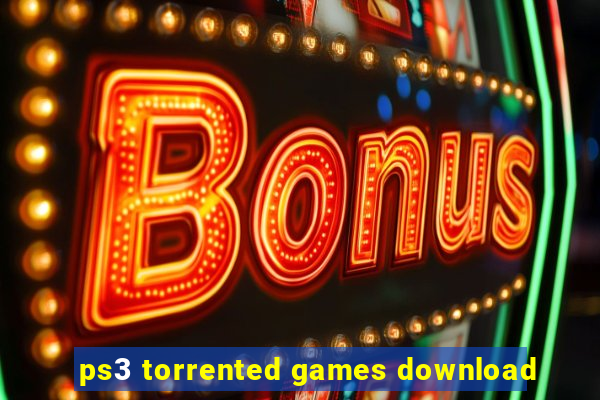 ps3 torrented games download